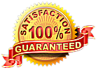 100% Satisfaction Gauranteed